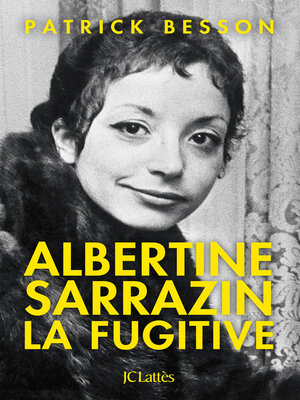 cover image of Albertine Sarrazin, la fugitive